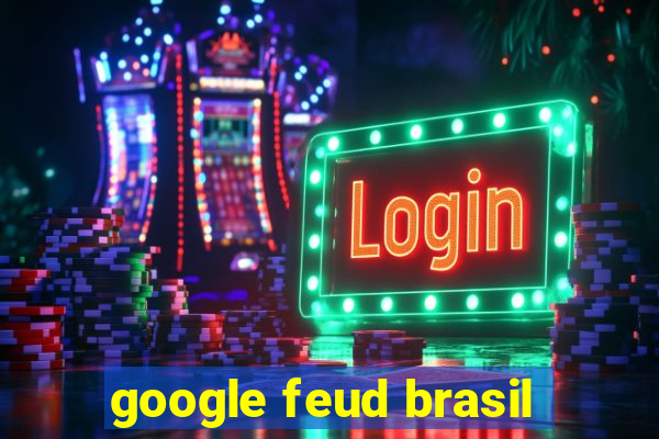 google feud brasil